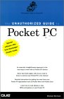 The Unauthorized Guide to the Pocket PC (Complete Idiot's Guide)